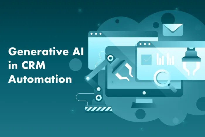 Why Generative AI Is the Next Step in CRM Automation